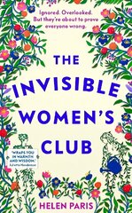 Invisible Women's Club: The perfect feel-good and life-affirming book about the power of unlikely friendships and connection цена и информация | Фантастика, фэнтези | 220.lv