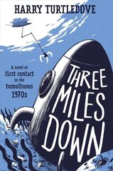 Three Miles Down: A Novel цена и информация | Фантастика, фэнтези | 220.lv