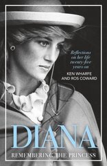 Diana - Remembering the Princess: Reflections on her life, twenty-five years on from her death цена и информация | Биографии, автобиогафии, мемуары | 220.lv