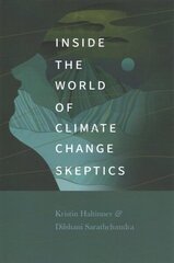 Inside the World of Climate Change Skeptics cena un informācija | Sociālo zinātņu grāmatas | 220.lv