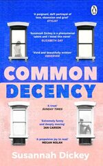 Common Decency: A dark, intimate novel of love, grief and obsession цена и информация | Фантастика, фэнтези | 220.lv