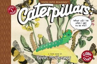 Caterpillars: What Will I Be When I Get to be Me?: TOON Level 1 цена и информация | Книги для подростков и молодежи | 220.lv