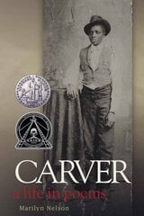 Carver: A Life in Poems cena un informācija | Grāmatas pusaudžiem un jauniešiem | 220.lv