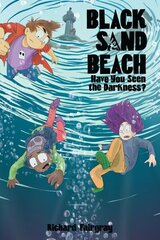 Black Sand Beach #3: Have You Seen the Darkness? цена и информация | Книги для подростков  | 220.lv