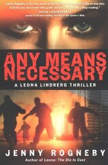 Any Means Necessary: A Leona Lindberg Thriller cena un informācija | Fantāzija, fantastikas grāmatas | 220.lv