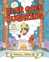Bear Goes Sugaring cena un informācija | Grāmatas pusaudžiem un jauniešiem | 220.lv