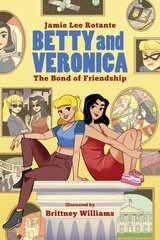 Betty & Veronica: The Bond Of Friendship цена и информация | Фантастика, фэнтези | 220.lv