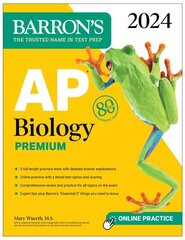 AP Biology Premium, 2024: 5 Practice Tests plus Comprehensive Review plus Online Practice цена и информация | Книги по экономике | 220.lv