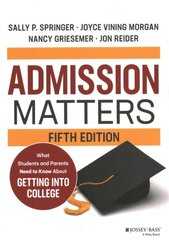 Admission Matters: What Students and Parents Need to Know About Getting into College 5th edition cena un informācija | Sociālo zinātņu grāmatas | 220.lv