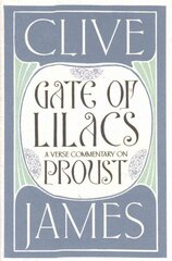 Gate of Lilacs: A Verse Commentary on Proust Main Market Ed. цена и информация | Поэзия | 220.lv