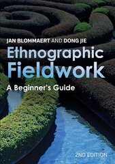 Ethnographic Fieldwork: A Beginner's Guide 2nd edition cena un informācija | Sociālo zinātņu grāmatas | 220.lv