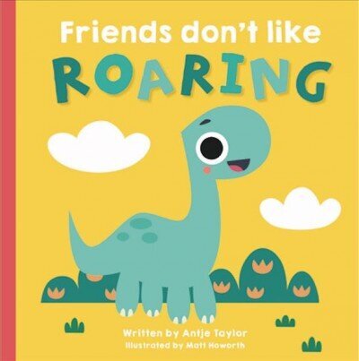Friends Don't Like Roaring cena un informācija | Grāmatas mazuļiem | 220.lv