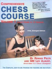 Comprehensive Chess Course: Learn Chess in 12 Lessons Fifth Enlarged Edition, v. 1 cena un informācija | Grāmatas par veselīgu dzīvesveidu un uzturu | 220.lv