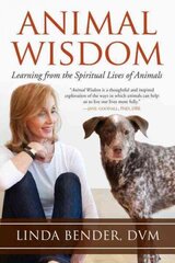 Animal Wisdom: Learning from the Spiritual Lives of Animals цена и информация | Самоучители | 220.lv