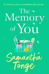 Memory of You: A BRAND NEW uplifting novel from Samantha Tonge for summer 2023 цена и информация | Фантастика, фэнтези | 220.lv