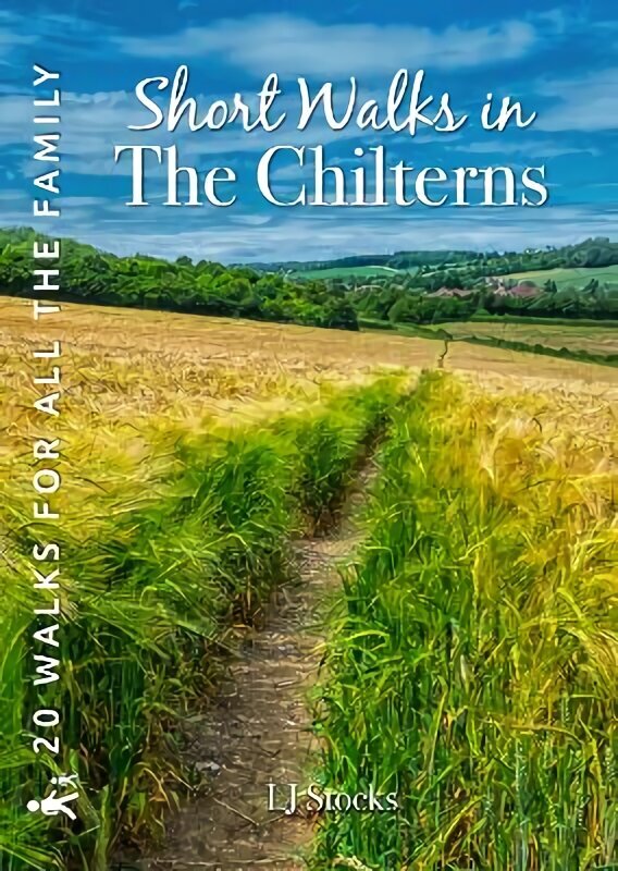 Short Walks in the Chilterns: 20 circular walks for all the family cena un informācija | Grāmatas par veselīgu dzīvesveidu un uzturu | 220.lv