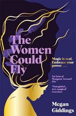 Women Could Fly: The must read dark, magical - and timely - critically acclaimed dystopian novel цена и информация | Фантастика, фэнтези | 220.lv