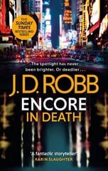 Encore in Death: An Eve Dallas thriller (In Death 56) cena un informācija | Fantāzija, fantastikas grāmatas | 220.lv
