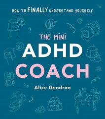 Mini ADHD Coach: How to (finally) Understand Yourself cena un informācija | Pašpalīdzības grāmatas | 220.lv