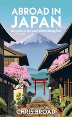 Abroad in Japan цена и информация | Биографии, автобиогафии, мемуары | 220.lv