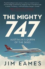 Mighty 747: Australia's Queen of the Skies cena un informācija | Vēstures grāmatas | 220.lv