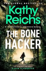 Bone Hacker: The brand new thriller in the bestselling Temperance Brennan series Export/Airside cena un informācija | Fantāzija, fantastikas grāmatas | 220.lv