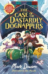 Case of the Dastardly Dognappers cena un informācija | Grāmatas pusaudžiem un jauniešiem | 220.lv