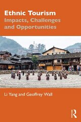 Ethnic Tourism: Impacts, Challenges and Opportunities cena un informācija | Ekonomikas grāmatas | 220.lv