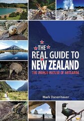 Real Guide To New Zealand: The Unique Nature of Aotearoa Revised edition cena un informācija | Grāmatas par veselīgu dzīvesveidu un uzturu | 220.lv