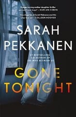 Gone Tonight: 'I'm a huge fan of Sarah Pekkanen and GONE TONIGHT is her best yet!' Colleen Hoover cena un informācija | Fantāzija, fantastikas grāmatas | 220.lv