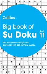 Big Book of Su Doku 11: 300 Su Doku Puzzles цена и информация | Книги о питании и здоровом образе жизни | 220.lv