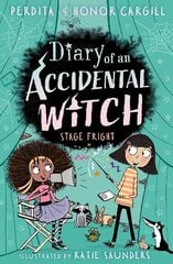 Diary of an Accidental Witch: Stage Fright cena un informācija | Grāmatas pusaudžiem un jauniešiem | 220.lv