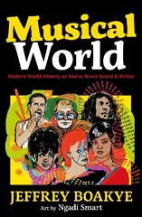 Musical World: Modern World History as You've Never Heard it Before Main цена и информация | Книги для подростков и молодежи | 220.lv
