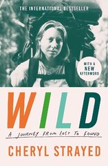 Wild: A Journey from Lost to Found Main cena un informācija | Biogrāfijas, autobiogrāfijas, memuāri | 220.lv