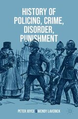 History of Policing, Crime, Disorder, Punishment 1st ed. 2023 цена и информация | Книги по социальным наукам | 220.lv