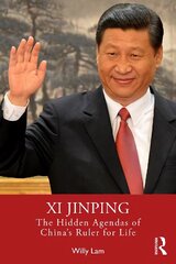 Xi Jinping: The Hidden Agendas of China's Ruler for Life цена и информация | Книги по социальным наукам | 220.lv