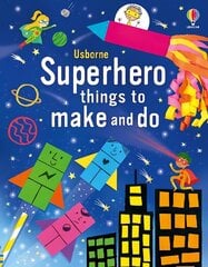 Superhero Things to Make and Do cena un informācija | Grāmatas mazuļiem | 220.lv