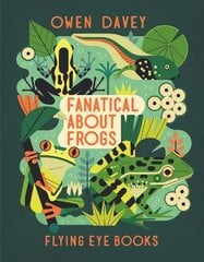 Fanatical About Frogs цена и информация | Книги для подростков  | 220.lv