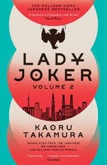 Lady Joker: Volume 2: The Million Copy Bestselling 'Masterpiece of Japanese Crime Fiction' цена и информация | Фантастика, фэнтези | 220.lv