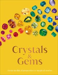 Crystal and Gems: From Mythical Properties to Magical Stories цена и информация | Книги о питании и здоровом образе жизни | 220.lv
