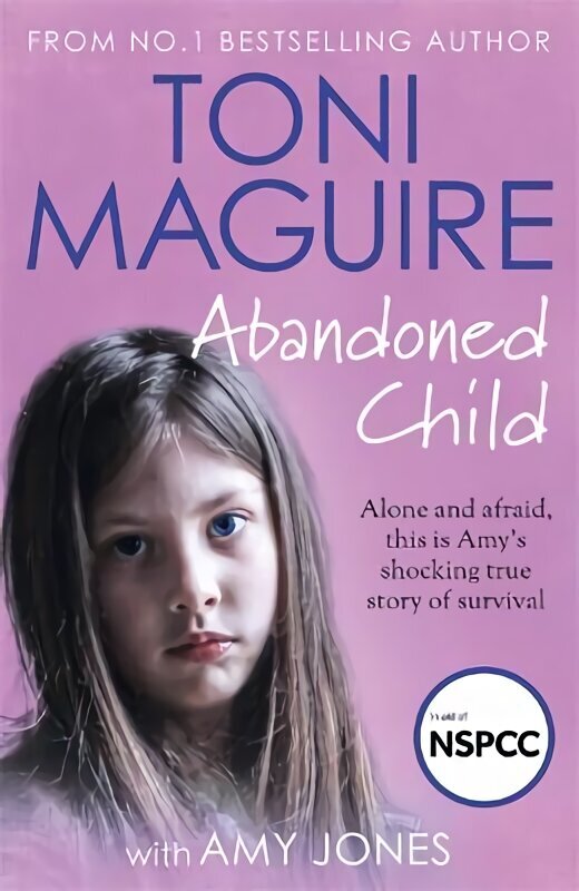 Abandoned Child: From the No.1 bestselling author, a new true story of abuse and survival for fans of Cathy Glass cena un informācija | Sociālo zinātņu grāmatas | 220.lv