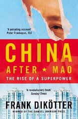 China After Mao: The Rise of a Superpower цена и информация | Книги по социальным наукам | 220.lv