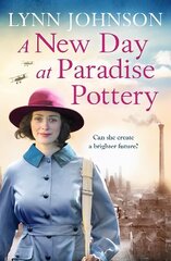 New Day at Paradise Pottery: An engrossing and heart-warming World War One family saga cena un informācija | Fantāzija, fantastikas grāmatas | 220.lv