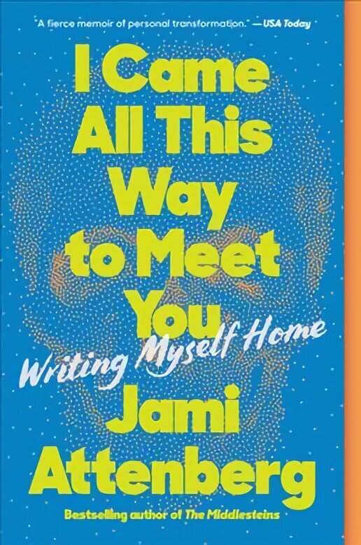 I Came All This Way to Meet You: Writing Myself Home цена и информация | Biogrāfijas, autobiogrāfijas, memuāri | 220.lv