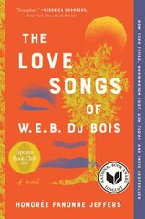Love Songs of W.E.B. Du Bois: An Oprah's Book Club Pick цена и информация | Фантастика, фэнтези | 220.lv