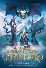 School Between Winter and Fairyland цена и информация | Книги для подростков и молодежи | 220.lv