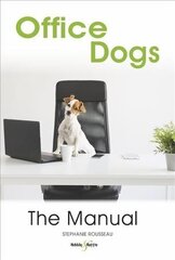 Office dogs: The Manual цена и информация | Книги о питании и здоровом образе жизни | 220.lv