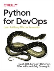 Python for DevOps: Learn Ruthlessly Effective Automation цена и информация | Книги по экономике | 220.lv