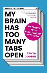 My Brain Has Too Many Tabs Open: Untangle Your Relationship with Tech New Edition cena un informācija | Ekonomikas grāmatas | 220.lv