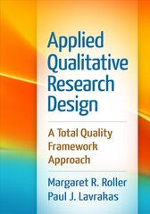 Applied Qualitative Research Design: A Total Quality Framework Approach cena un informācija | Enciklopēdijas, uzziņu literatūra | 220.lv